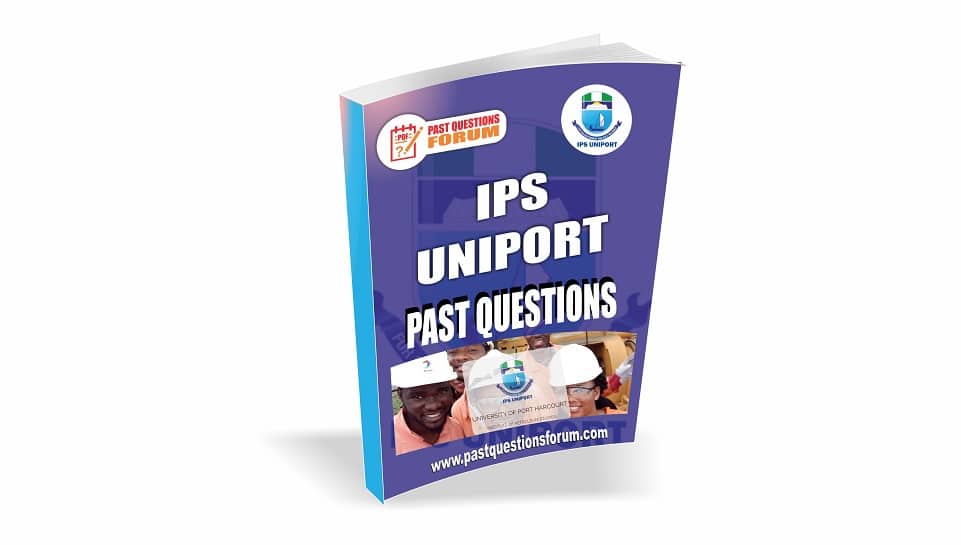 IPS UNIPORT Past Questions And Answers PDF Download 2022 2022